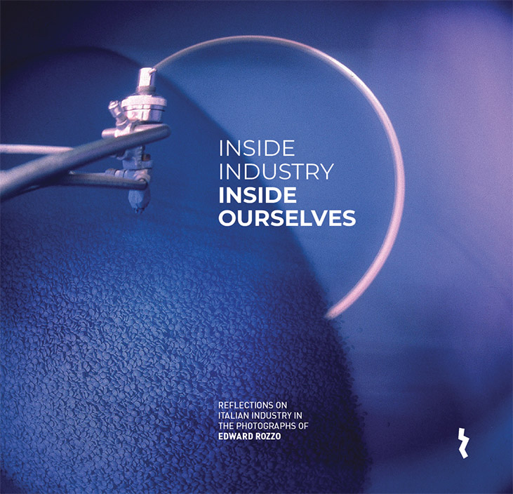 Inside Industry, Inside Ourselves — Edward Rozzo